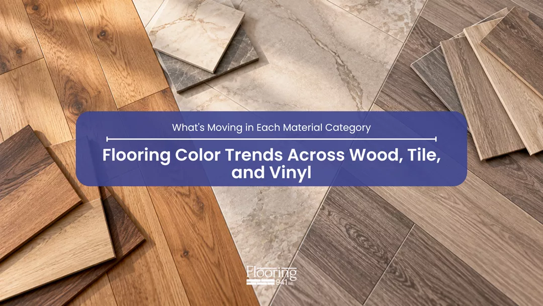 Flooring Color Trends Across Wood, Tile, and Vinyl